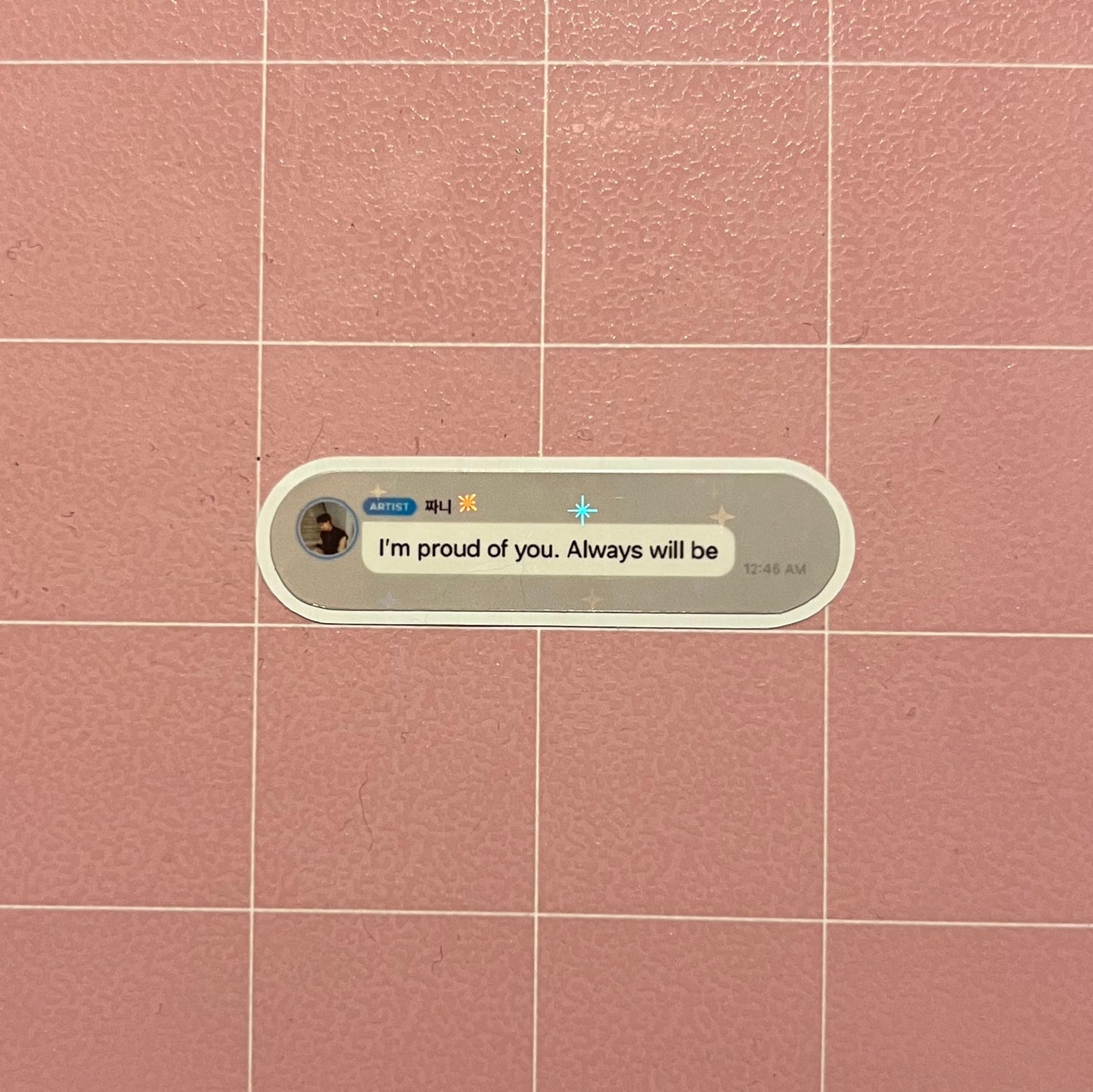 I'm Proud of You Sticker